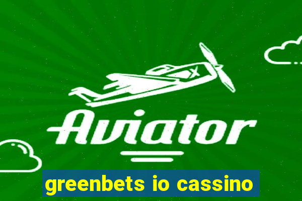 greenbets io cassino